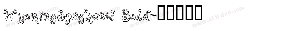 WyomingSpaghetti Bold字体转换